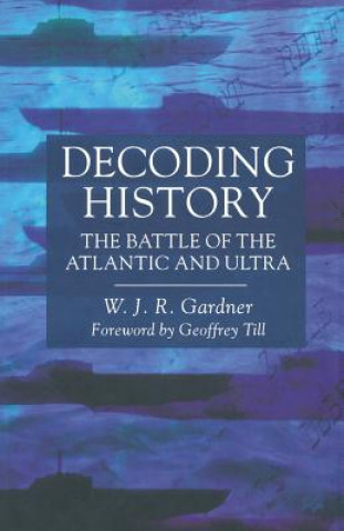 Könyv Decoding History W. Gardner