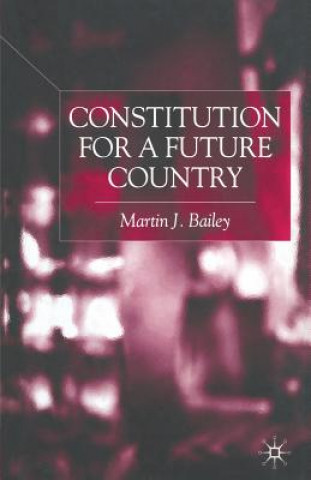 Kniha Constitution for a Future Country M. Bailey