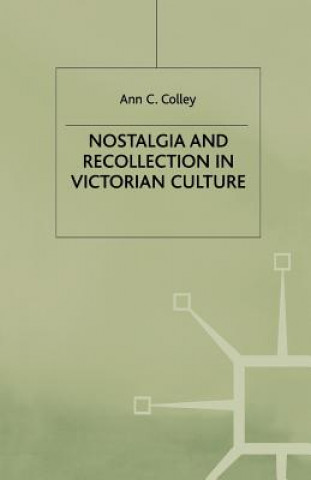 Carte Nostalgia and Recollection in Victorian Culture A. Colley