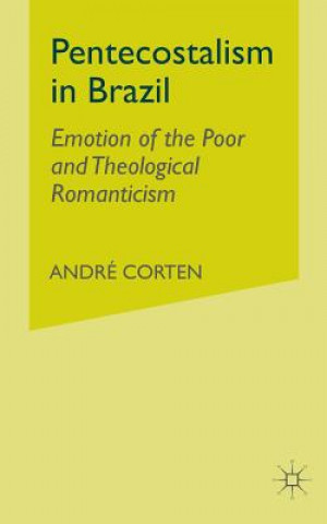 Książka Pentecostalism in Brazil Andre Corten