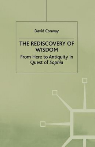 Könyv Rediscovery of Wisdom D. Conway