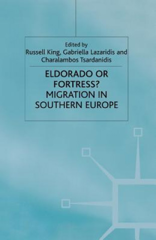 Kniha Eldorado or Fortress? Migration in Southern Europe King R.