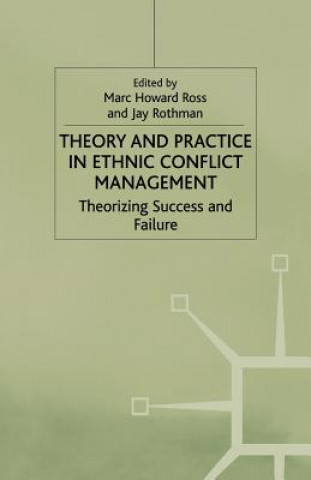 Kniha Theory and Practice in Ethnic Conflict Management M. Ross