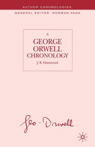 Könyv George Orwell Chronology J. Hammond