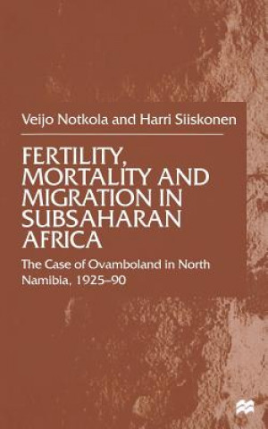 Libro Fertility, Mortality and Migration in SubSaharan Africa V. Notkola