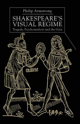 Buch Shakespeare's Visual Regime P. Armstrong