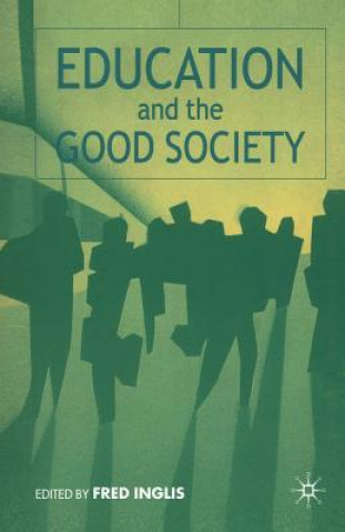 Könyv Education and the Good Society F. Inglis