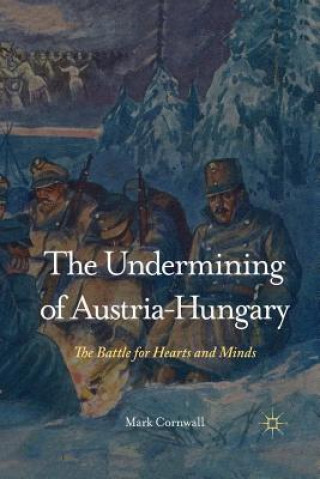 Libro Undermining of Austria-Hungary M. Cornwall