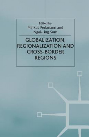 Книга Globalization, Regionalization and Cross-Border Regions M. Perkmann