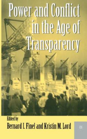 Книга Power and Conflict in the Age of Transparency B. Finel