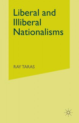 Könyv Liberal and Illiberal Nationalisms R. Taras