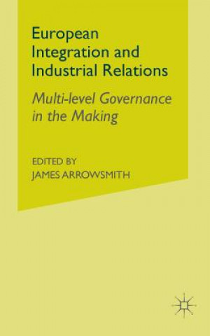 Livre European Integration and Industrial Relations P. Marginson