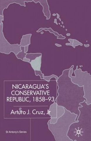 Книга Nicaragua's Conservative Republic, 1858-93 Jr. Arturo J. Cruz