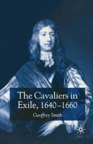 Knjiga Cavaliers in Exile 1640-1660 G. Smith