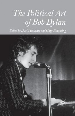 Книга Political Art of Bob Dylan D. Boucher