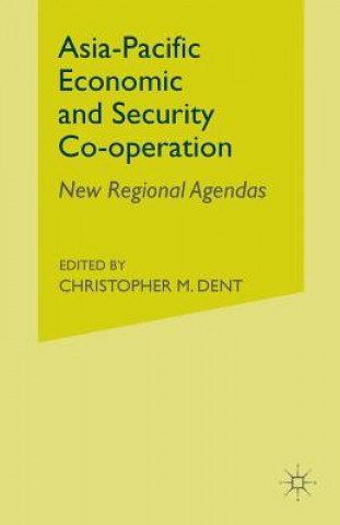 Livre Asia-Pacific Economic and Security Co-operation C. Dent