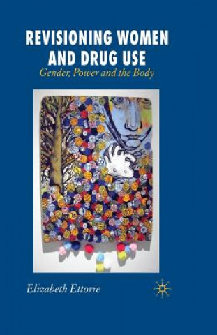 Książka Revisioning Women and Drug Use E. Ettorre