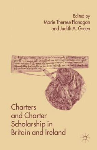 Könyv Charters and Charter Scholarship in Britain and Ireland M. Flanagan