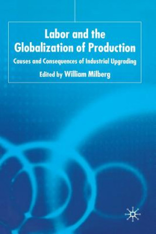 Książka Labor and the Globalization of Production W. Milberg