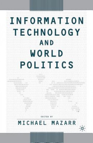 Kniha Information Technology and World Politics M. Mazarr