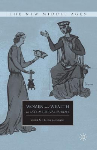 Kniha Women and Wealth in Late Medieval Europe T. Earenfight