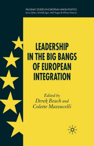 Kniha Leadership in the Big Bangs of European Integration D. Beach