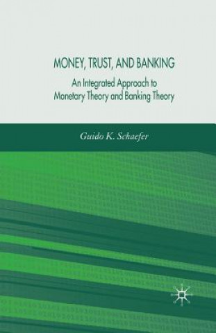 Книга Money, Trust, and Banking G. Schaefer