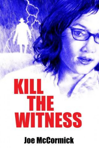 Könyv Kill the Witness Joe McCormick