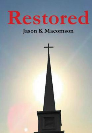 Knjiga Restored Jason K. Macomson