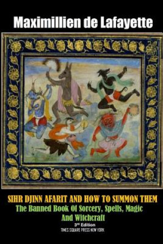 Carte Sihr Djinn Afarit and How to Summon Them. 3rd Edition Maximillien De Lafayette