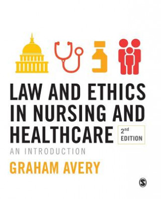 Книга Law and Ethics in Nursing and Healthcare Graham Avery