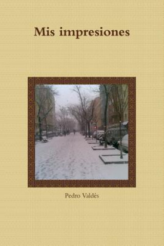 Livro Mis Impresiones Pedro Valdes