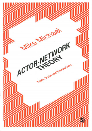 Carte Actor-Network Theory Mike Michael