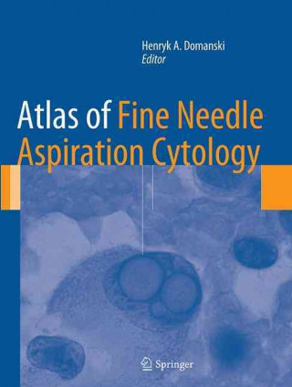 Kniha Atlas of Fine Needle Aspiration Cytology Henryk A. Domanski