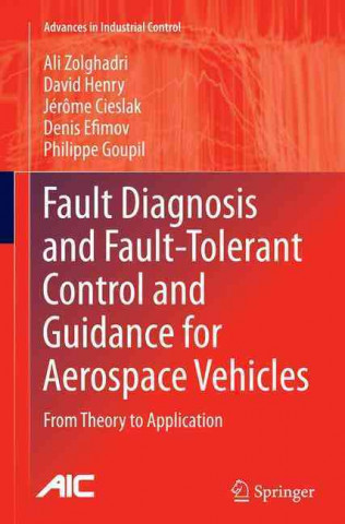 Книга Fault Diagnosis and Fault-Tolerant Control and Guidance for Aerospace Vehicles Ali Zolghadri
