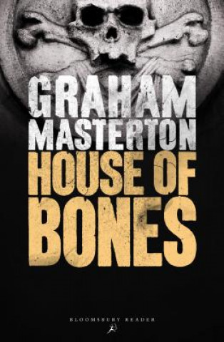 Carte House of Bones Graham Masterton