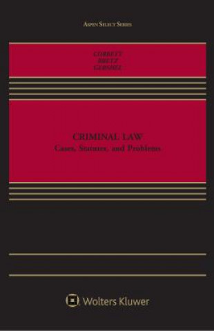 Carte Criminal Law: Cases, Texts and Problems Patrick Corbett