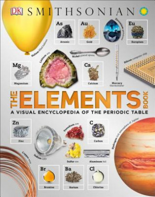 Książka The Elements Book: A Visual Encyclopedia of the Periodic Table DK