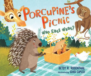 Kniha Porcupine's Picnic: Who Eats What? Betsy R. Rosenthal