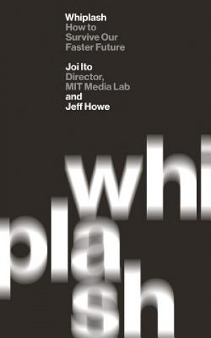 Аудио Whiplash: How to Survive Our Faster Future Joi Ito