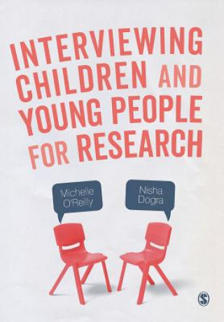 Knjiga Interviewing Children and Young People for Research Michelle O'Reilly