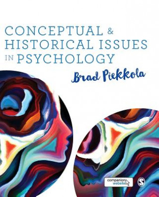 Kniha Conceptual and Historical Issues in Psychology Brad Piekkola