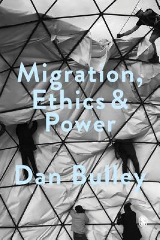 Carte Migration, Ethics and Power Dan Bulley
