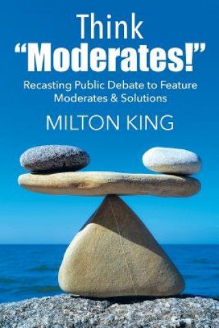 Carte Think "Moderates!" Milton King