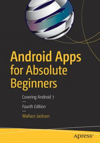 Könyv Android Apps for Absolute Beginners Wallace Jackson