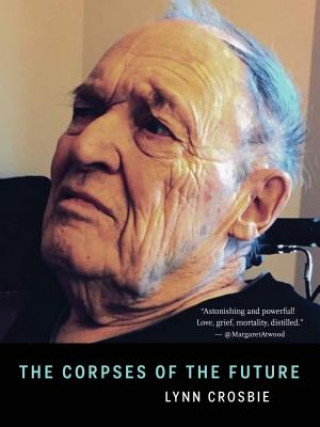 Kniha Corpses of the Future Lynn Crosbie