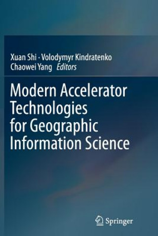 Książka Modern Accelerator Technologies for Geographic Information Science Volodymyr Kindratenko