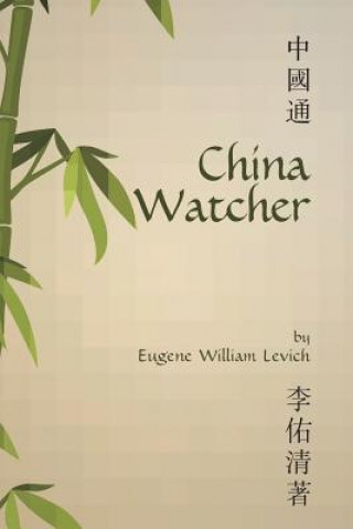 Kniha China Watcher Phd Eugene Levich