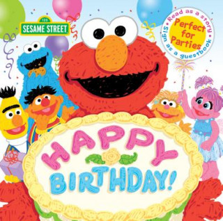 Carte Happy Birthday!: A Birthday Party Book Sesame Workshop