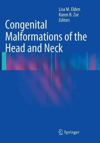 Книга Congenital Malformations of the Head and Neck Lisa M. Elden